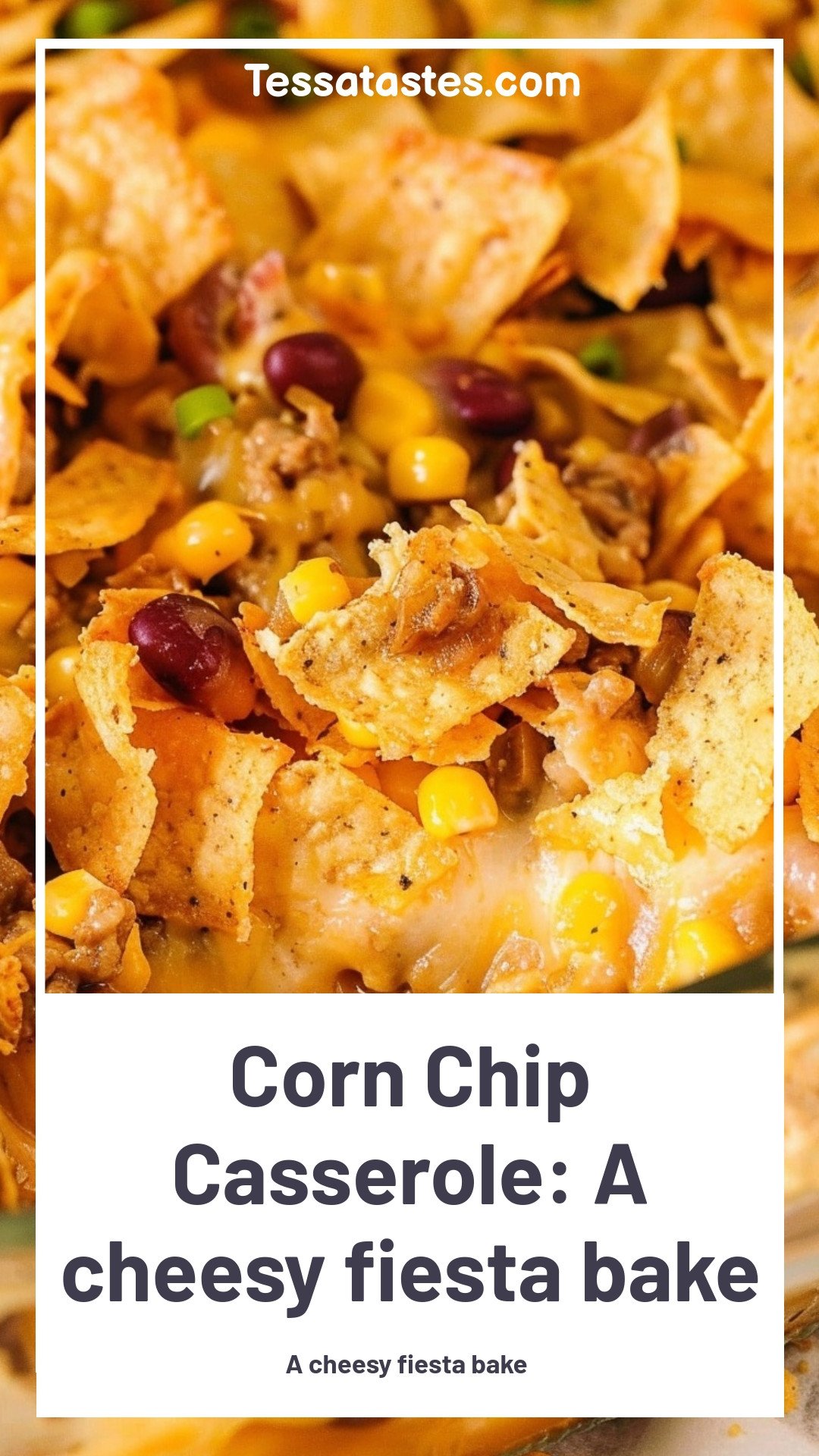 Corn Chip Casserole: A cheesy fiesta bake