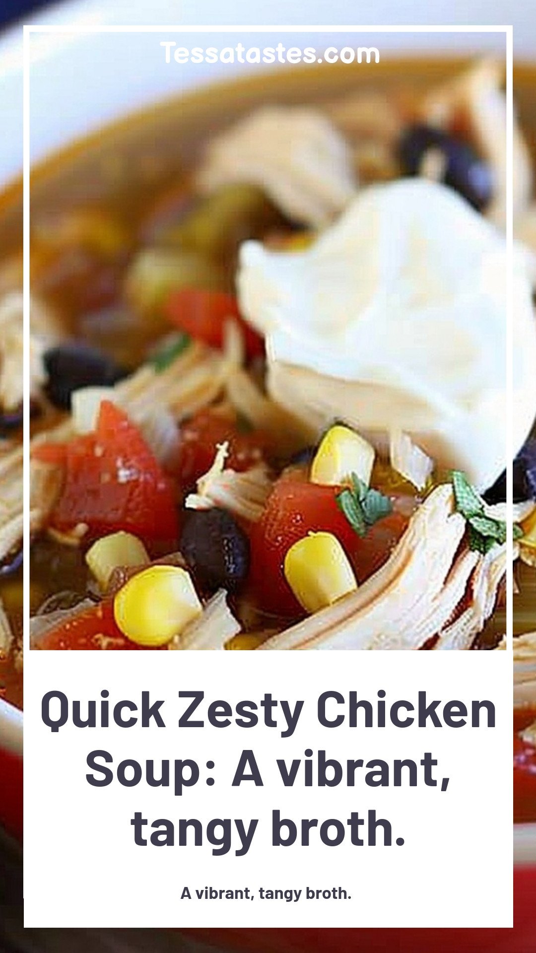Quick Zesty Chicken Soup: A vibrant, tangy broth.