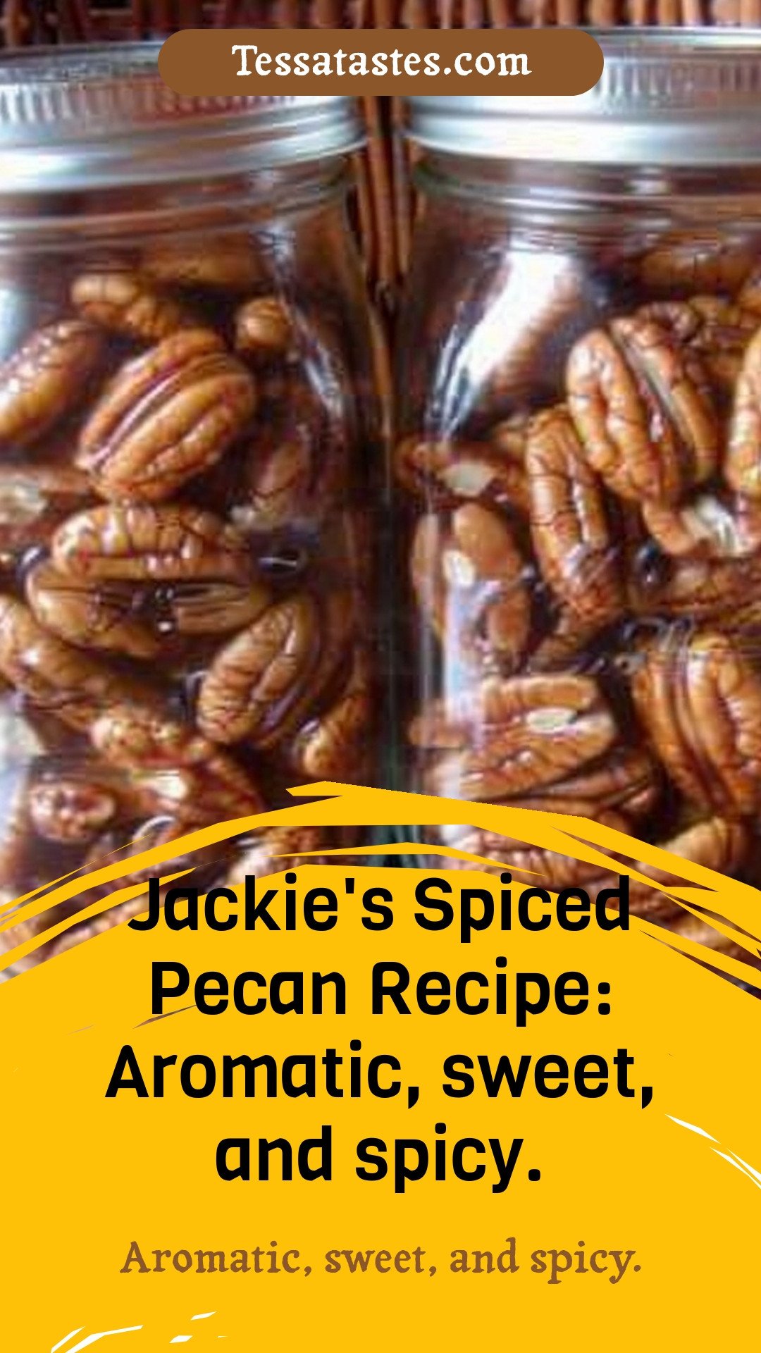 Jackie's Spiced Pecan Recipe: Aromatic, sweet, and spicy.