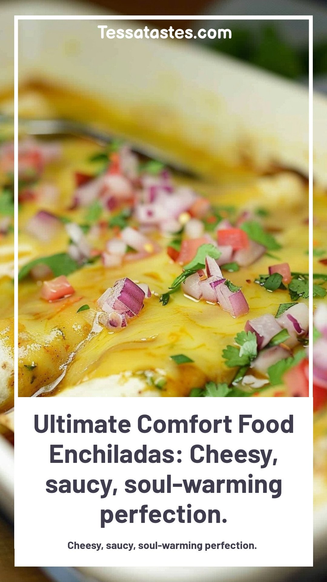 Ultimate Comfort Food Enchiladas: Cheesy, saucy, soul-warming perfection.