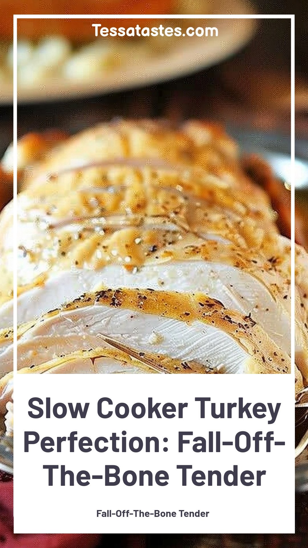 Slow Cooker Turkey Perfection: Fall-Off-The-Bone Tender