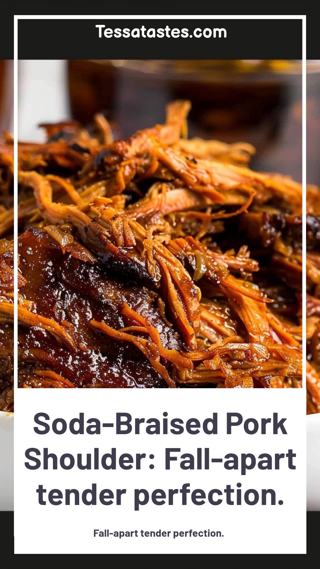 Soda-Braised Pork Shoulder: Fall-apart tender perfection.