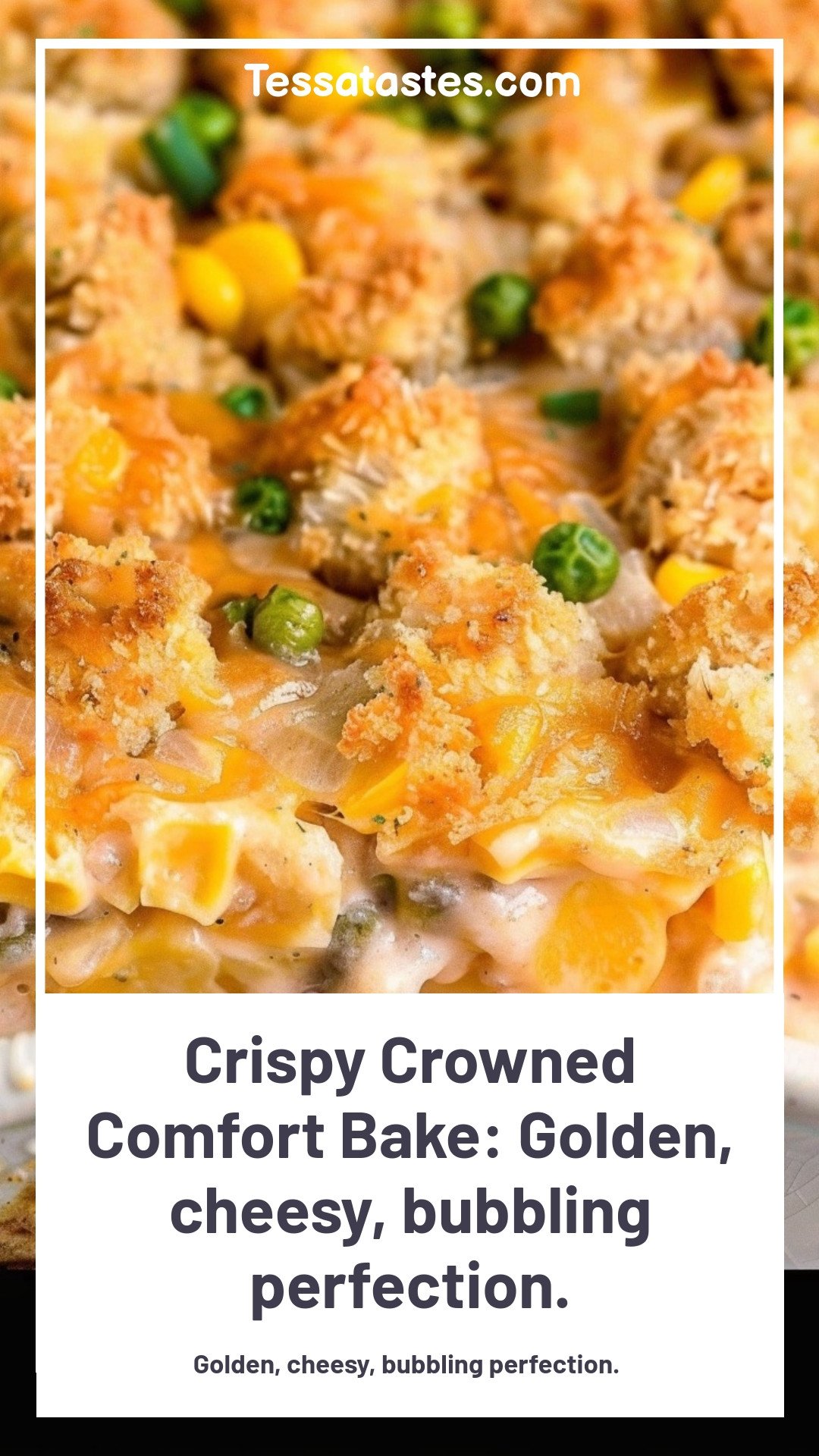 Crispy Crowned Comfort Bake: Golden, cheesy, bubbling perfection.