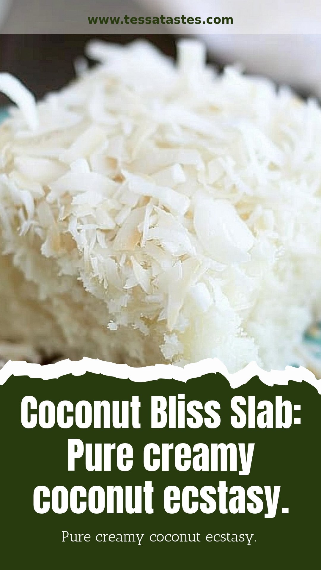 Coconut Bliss Slab: Pure creamy coconut ecstasy.