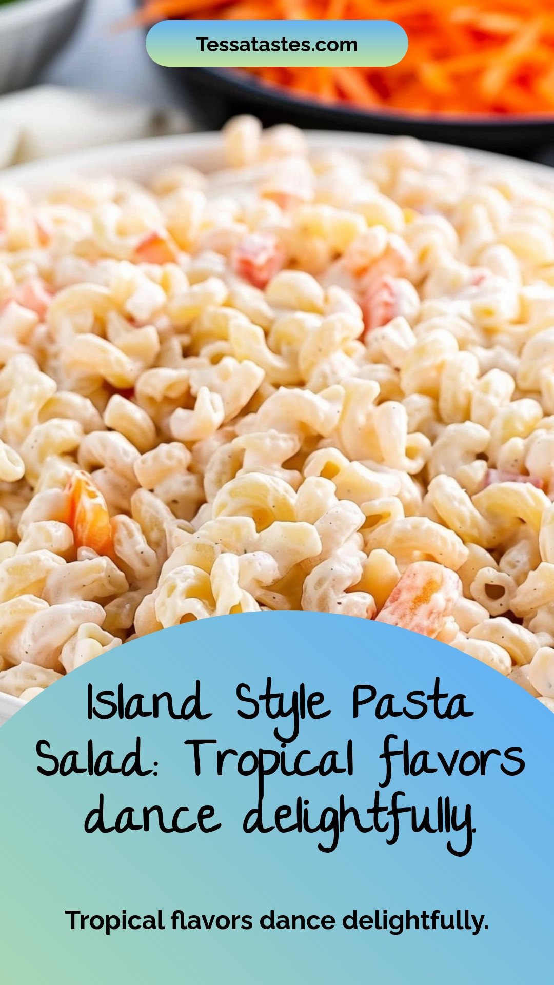 Island Style Pasta Salad: Tropical flavors dance delightfully.