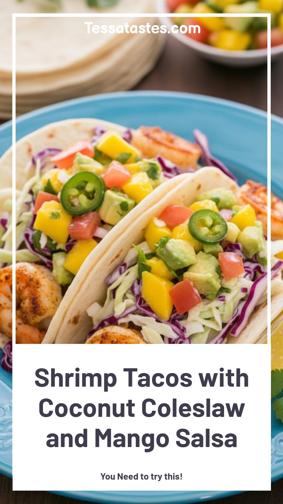 Shrimp Tacos with Coconut Coleslaw and Mango Salsa